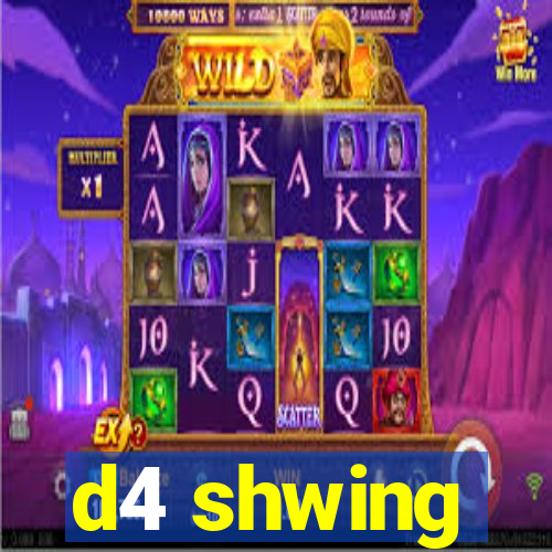 d4 shwing